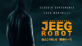LO CHIAMAVANO JEEG ROBOT - Gabriele Mainetti racconta il suo film