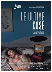 LE ULTIME COSE - In dvd l'esordio nella fiction di Irene Dionisio