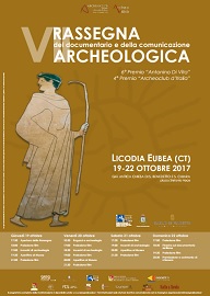 RASSEGNA DEL DOCUMENTARIO E DELLA COMUNICAZIONE ARCHEOLOGICA VII - Dal 19 al 22 ottobre a a Licodia Eubea