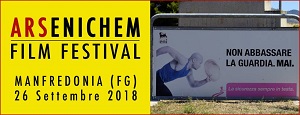 ARSENICHEM FILM FESTIVAL I - Il 26 Settembre 2018 a Manfredonia