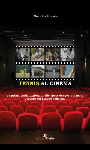 TENNIS AL CINEMA - Claudio Nobile e le sue passioni