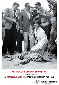 FESTIVAL! IL CINEMA SI MOSTRA - Le fotografie di Giancolombo ai Festival di Venezia e Cannes tra gli anni 50 e 60