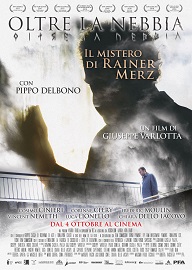 OLTRE LA NEBBIA - IL MISTERO DI RAINER MERZ - Al cinema dal 4 ottobre
