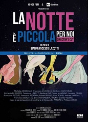 LA NOTTE È PICCOLA PER NOI - Nel 2019 al cinema il director's cut