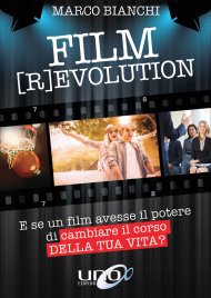 FILM [R]EVOLUTION - I film cambiano la vita?