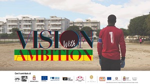 VISION WITH AMBITION - In anteprima il 9 novembre al Cineporto di Foggia