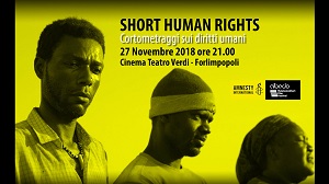 SHORT HUMAN RIGHTS II - Il 27 novembre al Cinema Verdi di Forlimpopoli