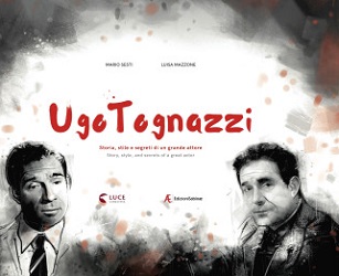 UGO TOGNAZZI - Mario Sesti e Luisa Mazzone raccontano la storia, stile e segreti dell'attore