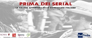 PRIMA DEI SERIAL - Lo sceneggiato italiano alla Casa del Cinema di Roma