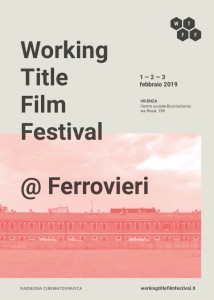 WORKING TITLE FILM FESTIVAL FERROVIERI - La rassegna dall'1 al 3 febbraio al Centro sociale Bocciodromo di Vicenza