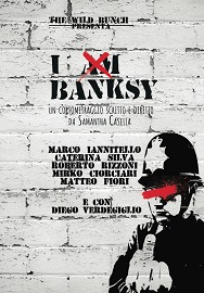 I AM BANKSY - Un cortometraggio firmato di Samantha Casella con Marco Iannitello