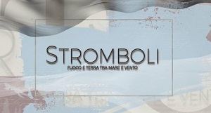 STROMBOLI - Anteprima a Torino luned 8 aprile