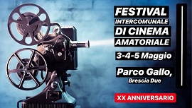 FESTIVAL INTERCOMUNALE CINEMA AMATORIALE 20 - I selezionati