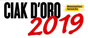 CIAK D'ORO 2019 - Tutte le nomination tecniche
