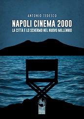 NAPOLI CINEMA 2000 - La citt e lo schermo nel nuovo millennio