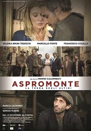 ASPROMONTE - LA TERRA DEGLI ULTIMI - Negli UCI Cinemas per ESSAI. Rassegna di Cinema dAutore