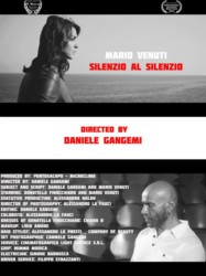 SILENZIO AL SILENZIO - En plein di nomination al X World Short Film Festival
