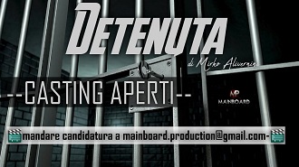 DETENUTA - Mirko Alivernini apre i casting del nuovo film