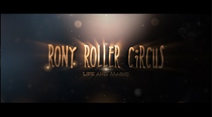 RONY ROLLER CIRCUS - il circo in un documentario di Giacomo A. Iacolenna
