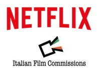 NETFLIX e ITALIAN FILM COMMISSION - Danno vita al Fondo di Sostegno per la TV ed il Cinema
