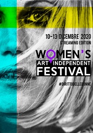 WOMEN'S ART INDIPENDENTE FESTIVAL - Dal 10 al 13 dicembre