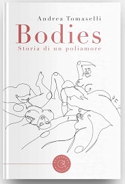 BODIES - Il romanzo del docente di Lettere e di Cinema torinese Andrea Tomaselli