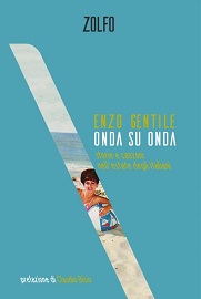 ONDA SU ONDA - Enzo Gentile racconta le storie e canzoni nell'estate degli italian