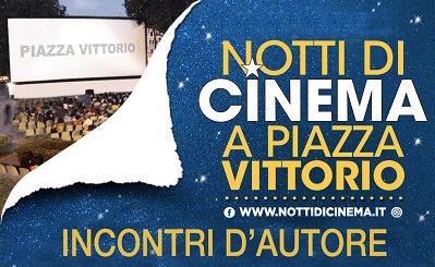 NOTTI DI CINEMA - A Roma Incontri d'autore in piazza Vittorio