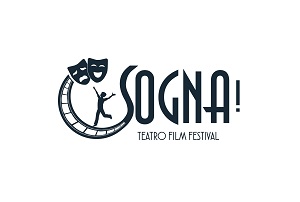 SOGNA! TEATRO FILM FESTIVAL 2 - La serata di premiazione in diretta streaming il 28 settembre