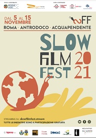 SLOW FILM FEST 7.0 -  Dal 5 al 15 novembre a Roma, Acquapendente e Antrodoco