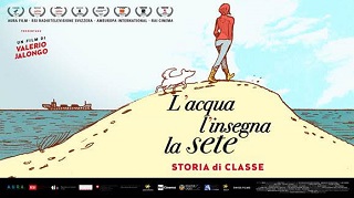L'ACQUA L'INSEGNA LA SETE - STORIA DI CLASSE - Dal 22 dicembre on demand