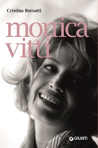 MONICA VITTI - Torna in libreria il volume di Cristina Borsatti