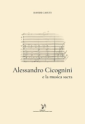 ALESSANDRO CICOGNINI E LA MUSICA SACRA - Pubblicato il volume