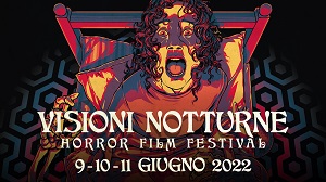 VISIONI NOTTURNE HORROR FILM FESTIVAL 3 - Dal 9 all'11 giugno