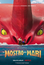 IL MOSTRO DEI MARI - Il film d'animazione Netflix con le voci di Diego Abatantuono, Claudio Santamaria e Giulia Stabile
