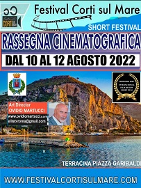 FESTIVAL CORTI SUL MARE 2022 - Dal 10 al 12 agosto a Terracina