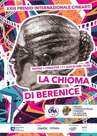PREMIO CINEARTI LA CHIOMA DI BERENICE 23 - L'11 luglio a Roma
