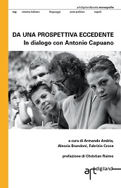 DA UNA PROSPETTIVA ECCEDENTE - Un libro con Antonio Capuano