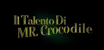 IL TALENTO DI MR. CROCODILE - Luigi Strangis voce italiana del protagonista