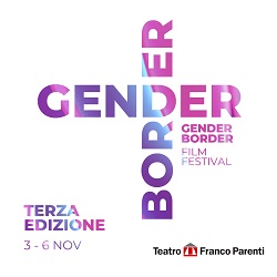 GENDER BORDER FILM FESTIVAL 3 - A Milano dal 3 al 6 novembre
