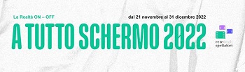 A TUTTO SCHERMO 11 - Al via la rassegna online dedicata al cinema indipendente italiano