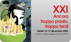 I MILLE OCCHI 21 -  La seconda parte al Cinema Ariston di Trieste dal 12 al 17 dicembre
