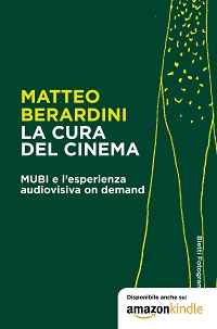 LA CURA DEL CINEMA - MUBI e l'esperienza audiovisiva on demand