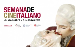 SEMANA DE CINEMA ITALIANO - Dal 25 aprile al 4 maggio a Citta' del Messico