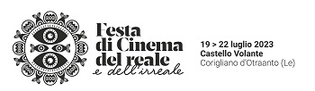 FESTA DI CINEMA DEL REALE E DELL'IRREALE 20 - Dal 19 al 22 luglio al Castello Volante di Corigliano d'Otranto