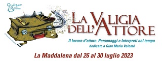 LA VALIGIA DELL'ATTORE 20 - Dal 26 al 30 luglio sull'Isola di La Maddalena