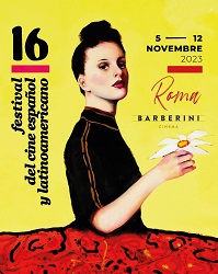FESTIVAL DEL CINEMA SPAGNOLO E LATINOAMERICANO - A Roma dal 5 al 12 novembre
