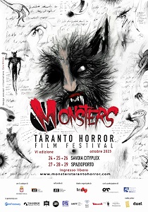 MONSTERS - TARANTO HORROR FILM FESTIVAL 6 - Dal 24 al 29 ottobre al Savoia Cityplex e a Spazioporto