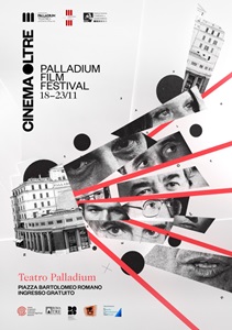 PALLADIUM FILM FESTIVAL - CINEMAOLTRE 3 - Dal 18 al 23 novembre a Roma
