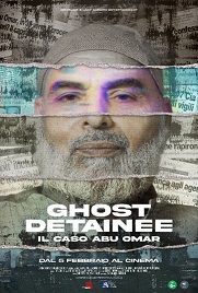 GHOST DETAINEE - IL CASO ABU OMAR - Al cinema dal 5 febbraio